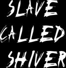Slave called shiver logo